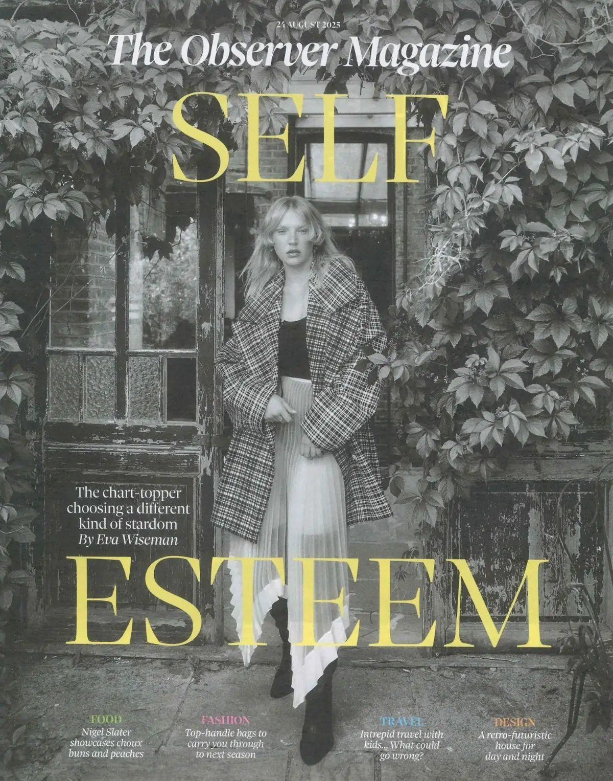 Observer Magazine: Self Esteem, Eva Wiseman, Nigel Slater, Fashion, 24.8.25