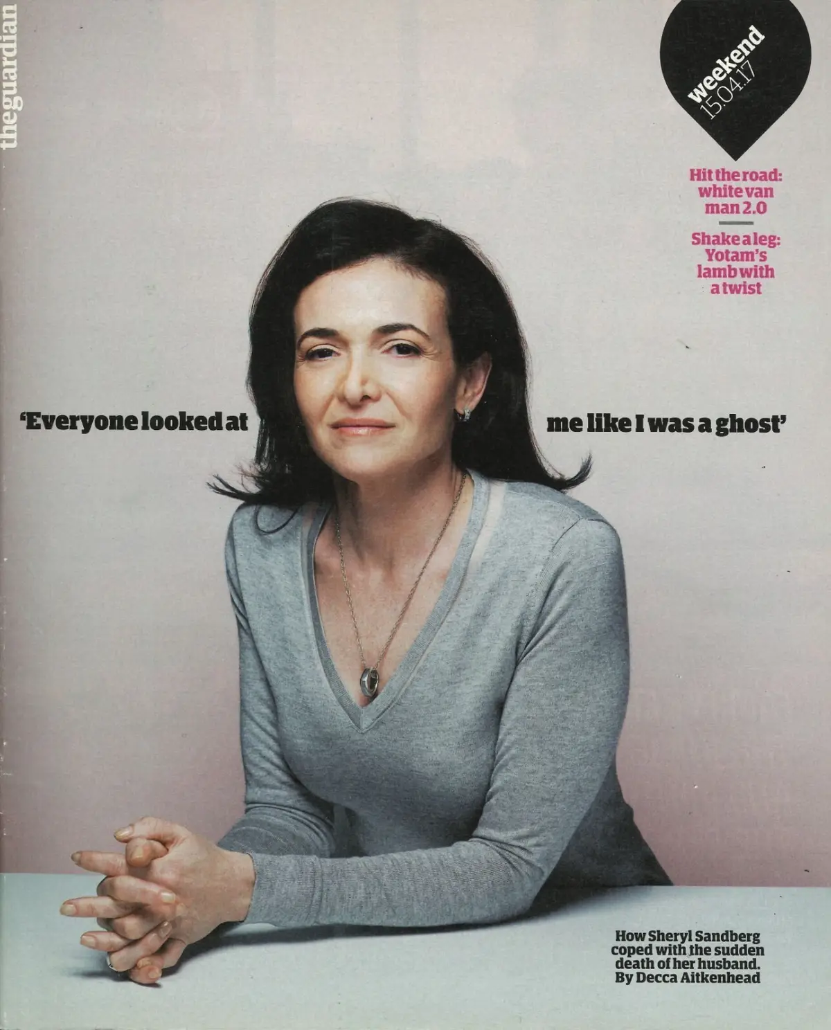 Guardian Weekend Magazine: Sheryl Sandberg, Edward Fox, Yotam Ottolenghi 15.4.17