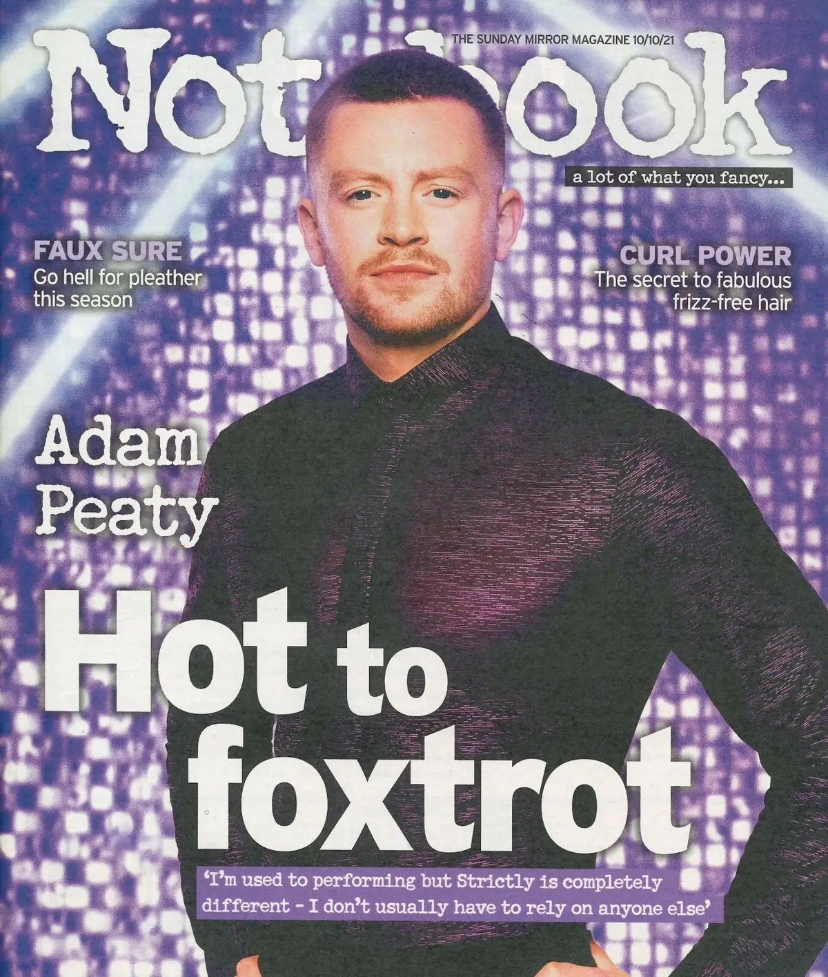Sunday Mirror Notebook Magazine: Adam Peaty, Dion Dublin, Gok Wan, 10.10.21