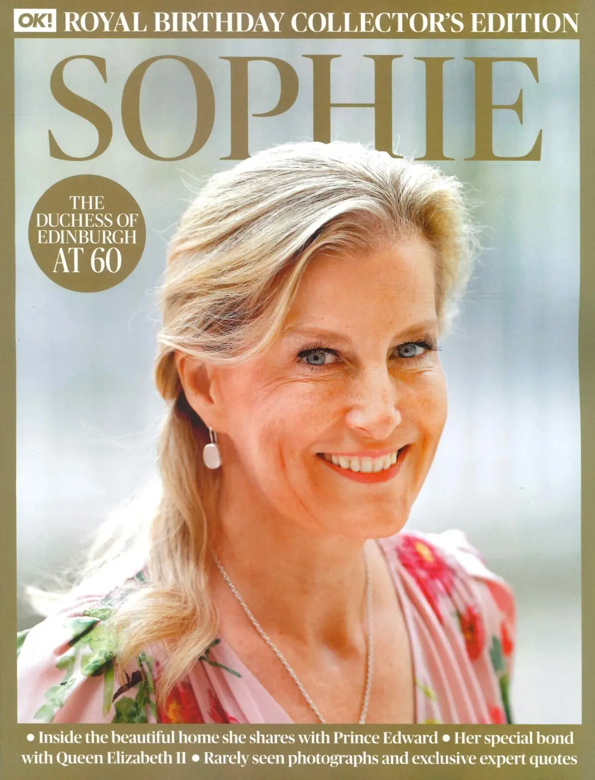 OK! Magazine: Sophie Duchess of Edinburgh at 60, Royal Birthday Collector's Ed.