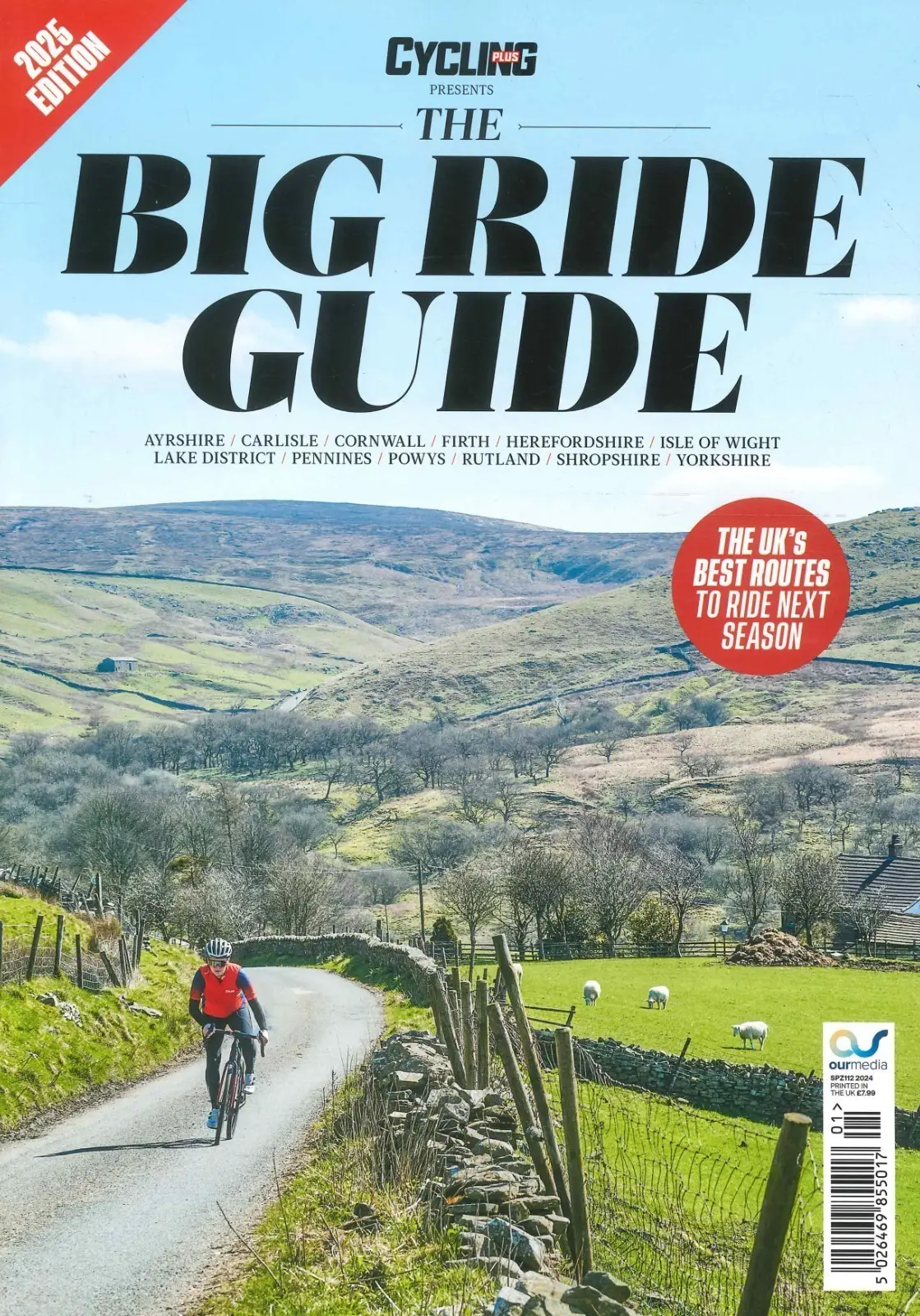 Cycling Plus Magazine: Big Ride Guide, Best Routes &amp; Locations, 2025 Edition