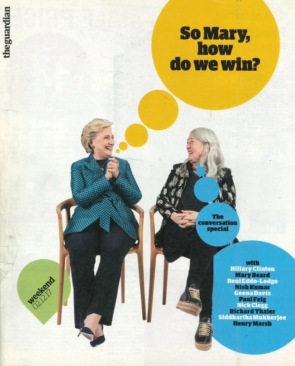 Guardian Weekend Magazine: Hillary Clinton, Mary Beard, Nick Clegg, 2.12.17
