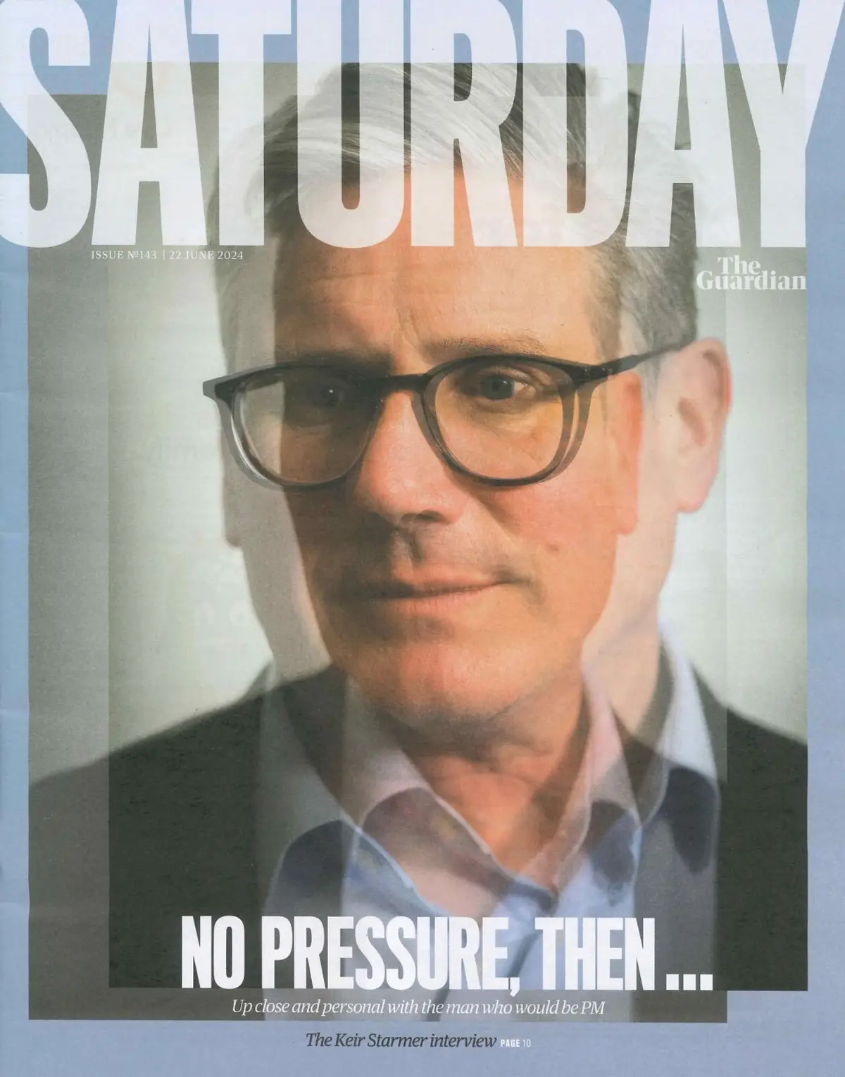 Guardian Saturday Magazine: Keir Starmer Labour, Kate Nash, Kathy Lette, 22.6.24