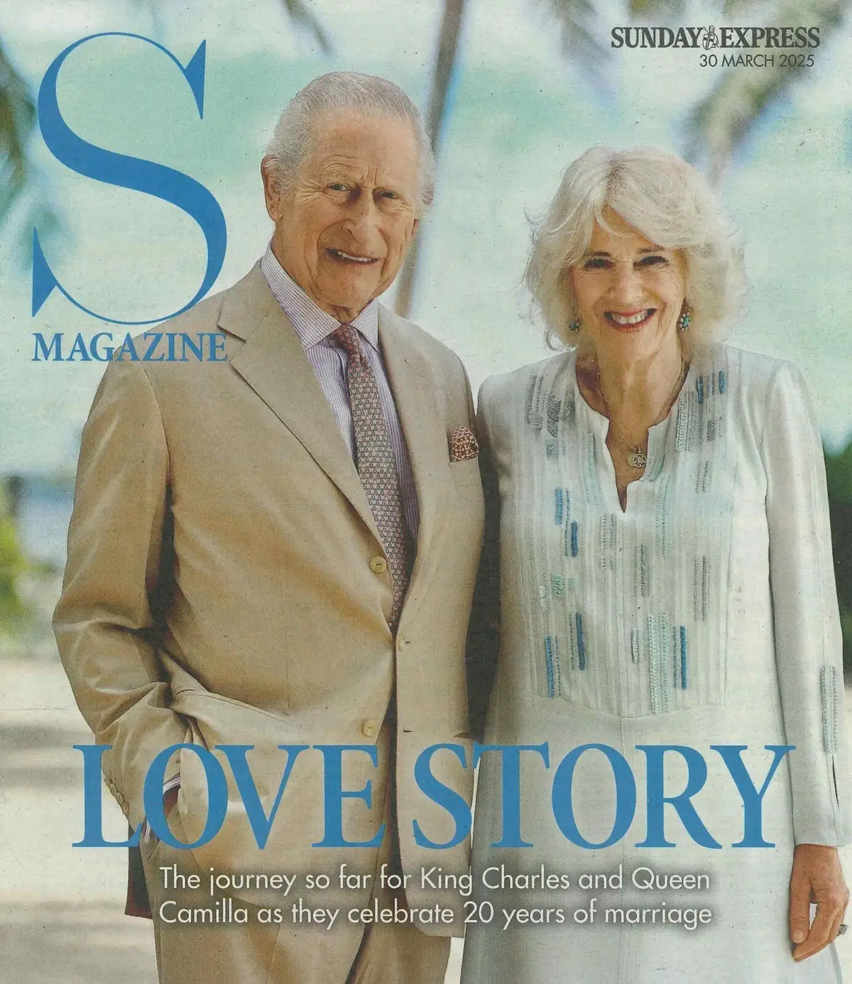 Sunday Express Magazine: King Charles &amp; Queen Camilla 20th Anniversary, 30.3.25
