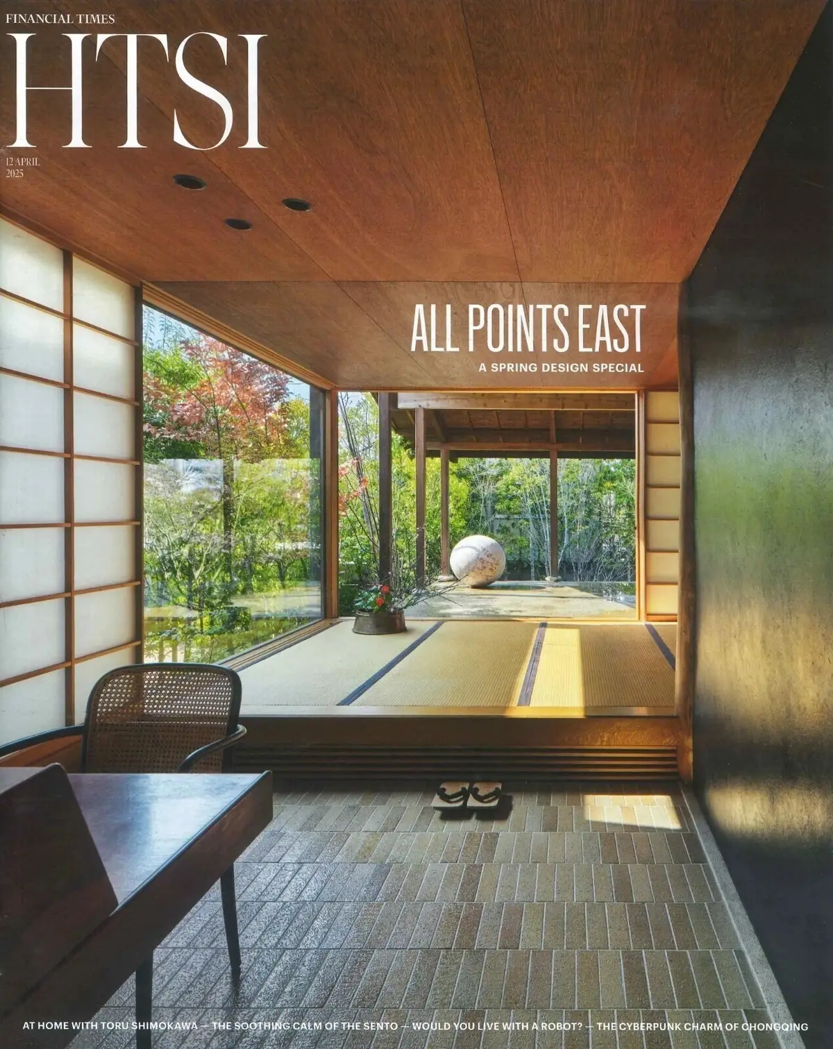 Financial Times HTSI Magazine: Spring Design, Tokyo, Androids, Fashion, 12.4.25