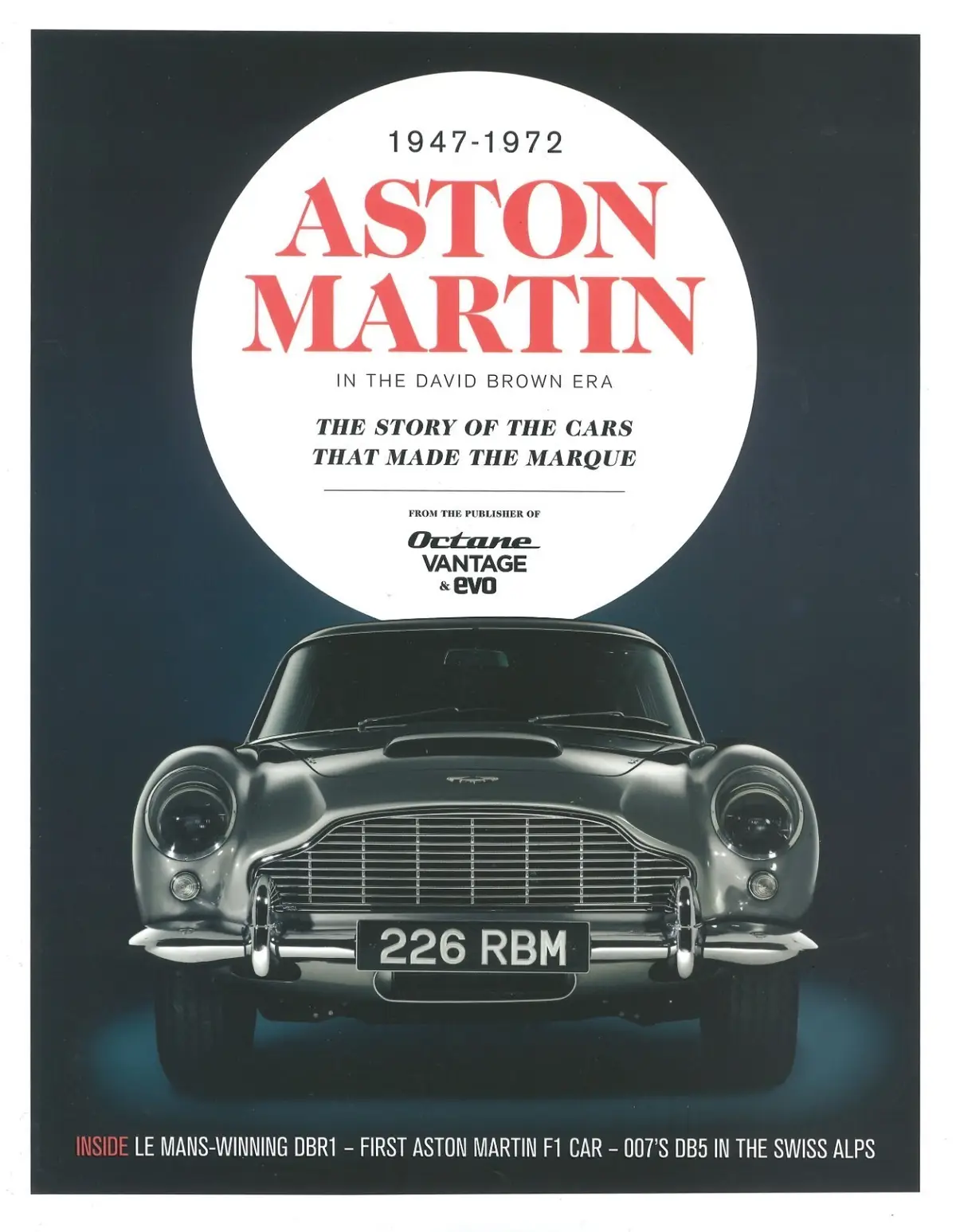 Octane Magazine Aston Martin 1947-1972 David Brown Era, Le Mans, F1 Car, 007 DB5