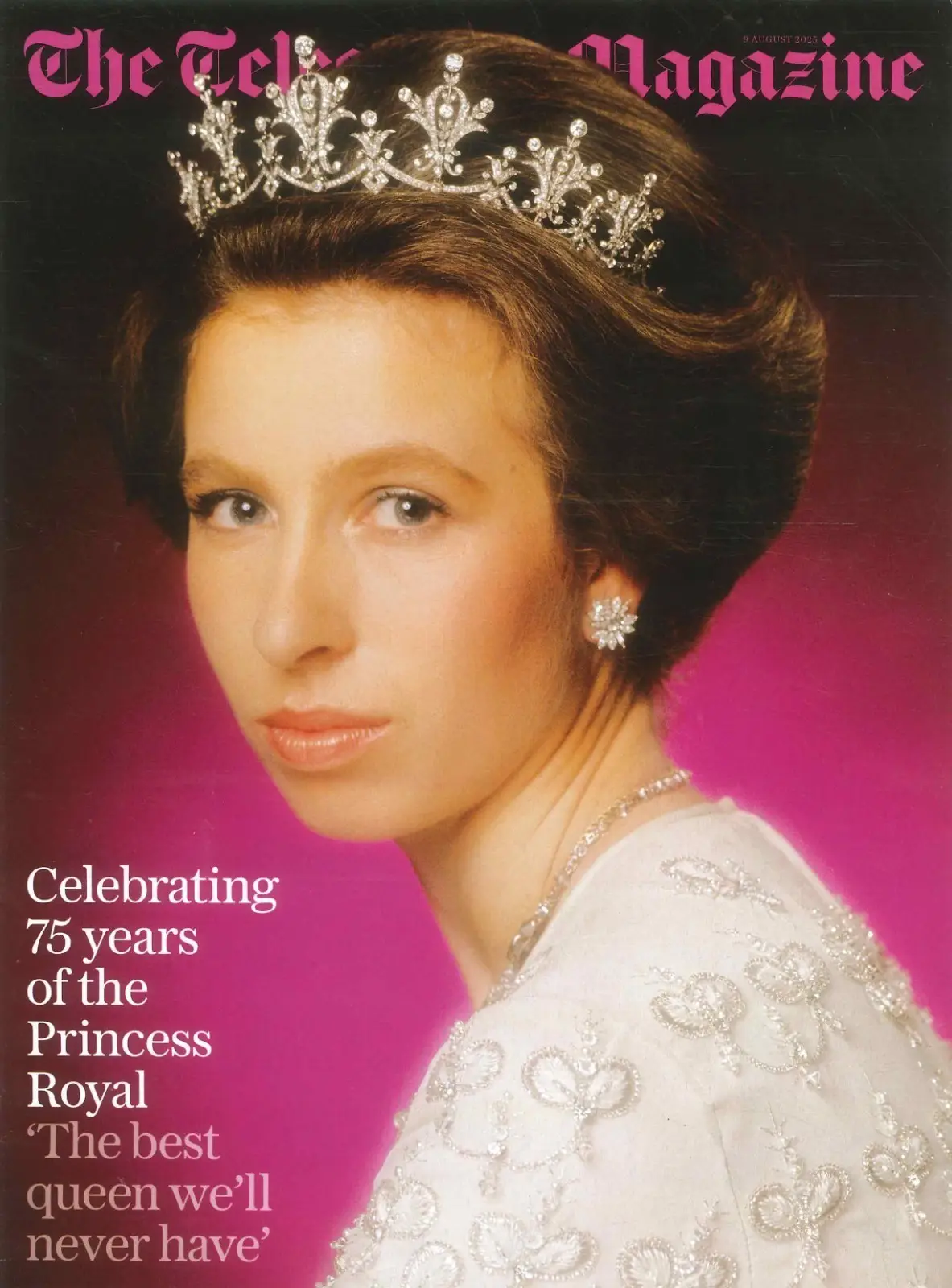 Telegraph Magazine: 75th Birthday of Princess Royal Anne, Jeremy Vine, 9.8.25 - Free standard UK delivery included | Discount Quality Products