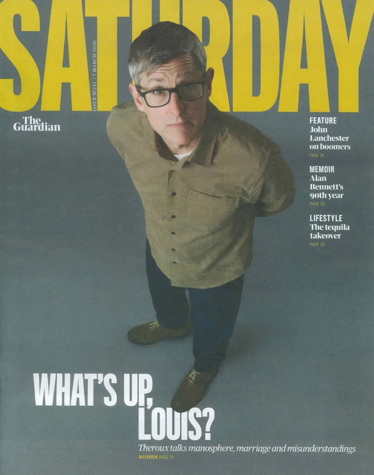 Guardian Saturday Magazine: Louis Theroux, Fearne Cotton, Alan Bennett, 7.3.26