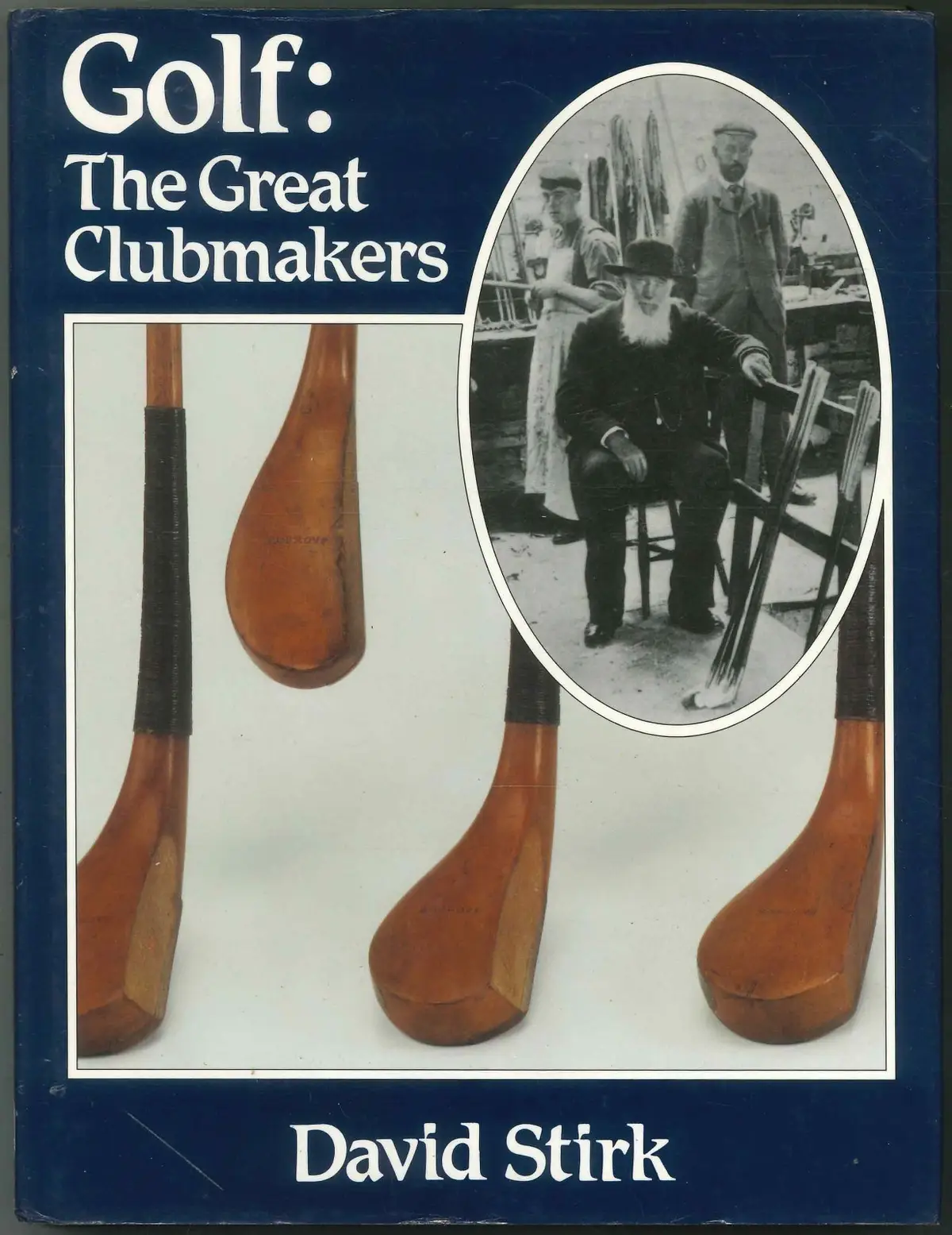 Golf: The Great Clubmakers (1992) History, Origin, Illustrated, Hardback Book