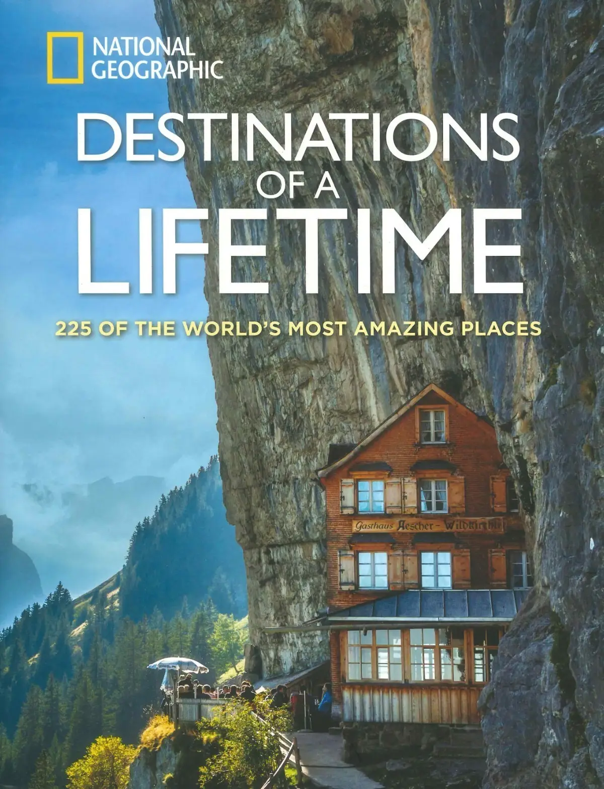 National Geographic Book Destinations of a Lifetime, 225 World's Amazing Places