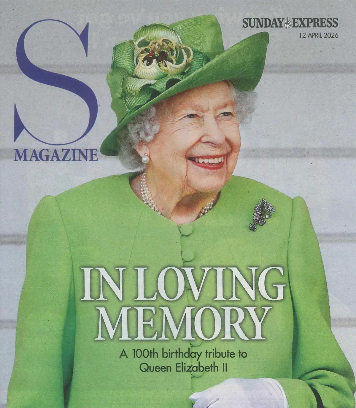 Sunday Express Magazine: Queen Elizabeth II 100th Birthday Tribute, 12.4.26