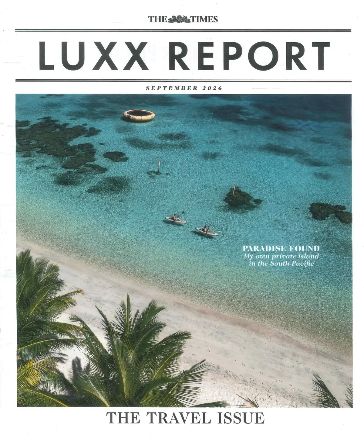 Times LUXX Report Magazine: Paradise Found South Pacific Travel News, Sept 2026
